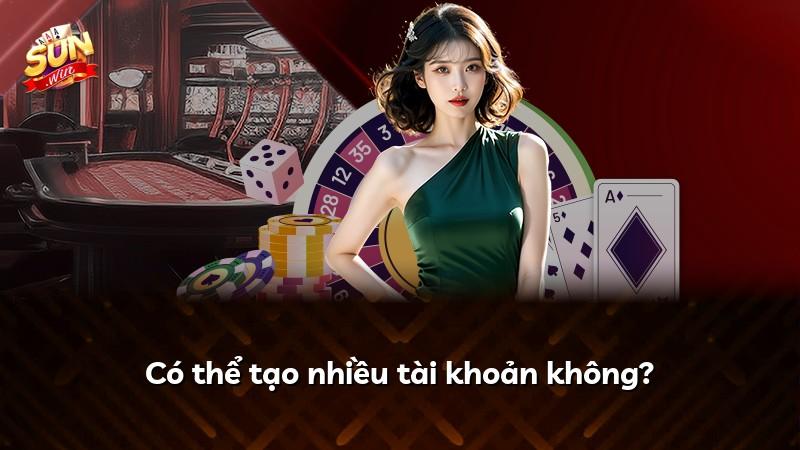 Có thể tạo nhiều tài khoản không?