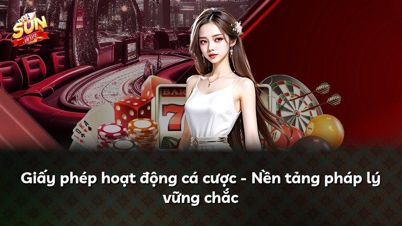 Giấy phép hoạt động cá cược - Nền tảng pháp lý vững chắc