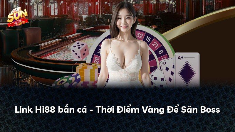 Link Hi88 bắn cá - Thời Điểm Vàng Để Săn Boss
