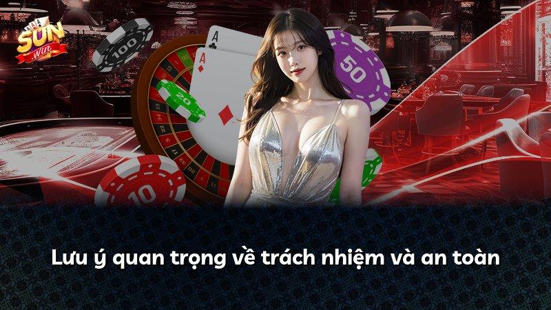 Lưu ý quan trọng về trách nhiệm và an toàn