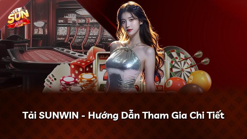 Tải SUNWIN - Hướng Dẫn Tham Gia Chi Tiết