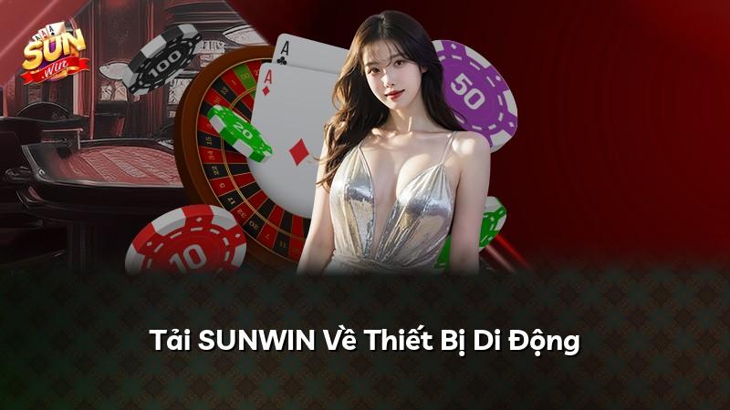 Tải SUNWIN Về Thiết Bị Di Động