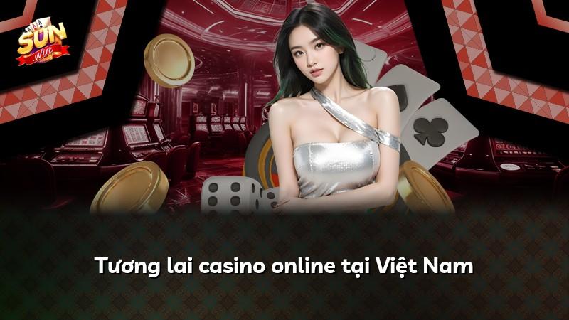 Tương lai casino online tại Việt Nam
